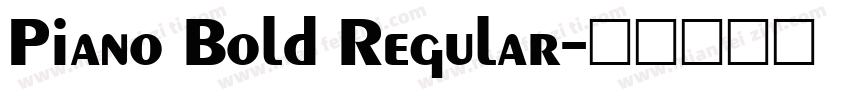 Piano Bold Regular字体转换